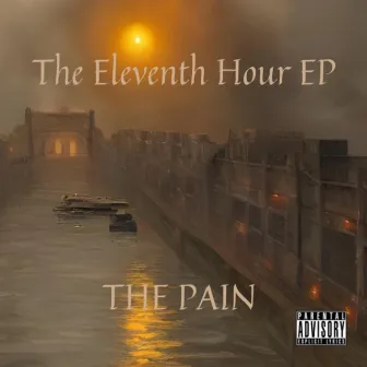 THE ELEVENTH HOUR EP by THE PAIN