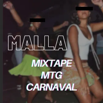 MIXTAPE CARNAVAL (MTG) by Malla