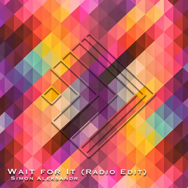 Wait for It (Radio Edit)