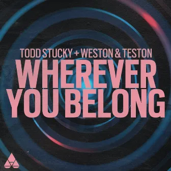 Wherever You Belong by Weston & Teston