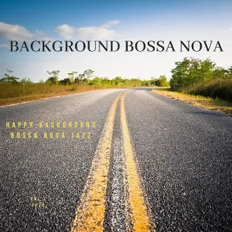 Happy Background Bossa Nova Jazz by Background Bossa Nova