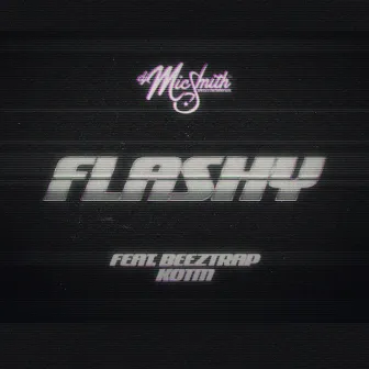 Flashy by DJ Mic Smith