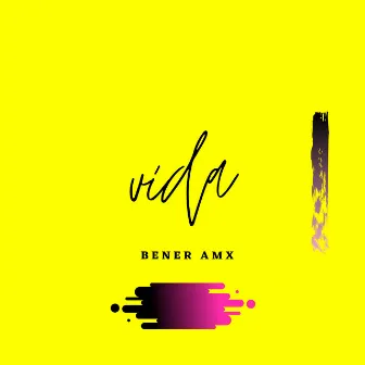 Vida by Bener AMx