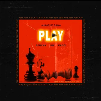 PLAY (Miracle Gang) by Stryka Miracle