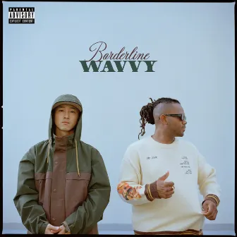 Borderline Wavvy by SOUSHI