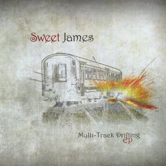 Multi-Track Drifting by Sweet James