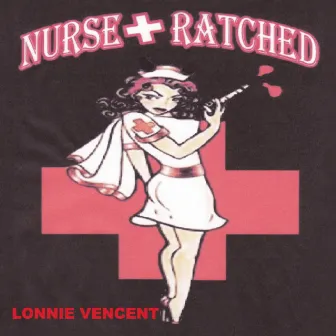 Nurse Ratched by Lonnie Vencent