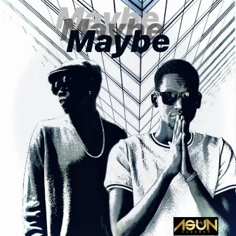 Maybe by Andrew Kays