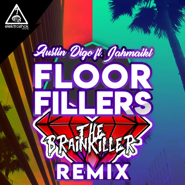 Floorfillers - The Brainkiller Remix