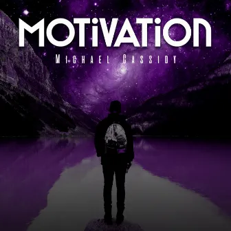 Motivation by Michael Cassidy