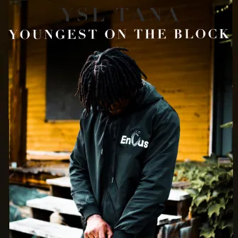 Youngest on The Block by Ysl Tana