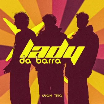 Lady da Barra by Syon Trio