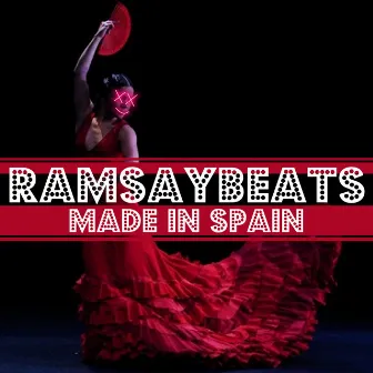 Made in Spain by Ramsay Beats