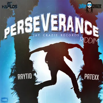 Perseverance Riddim by Patexx