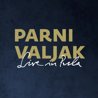 Live In Pula by Parni Valjak