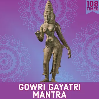 Gowri Gayatri Mantra 108 Times (Vedic Chants) by Dr. R. Thiagarajan