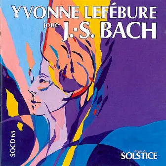 Bach: Keyboard Works by Yvonne Lefébure