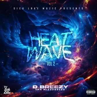 Heat Wave, Vol. 2 by D Breezy Tha Mixedbreed