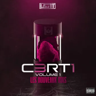 C3RT1 vol.1 Les Nouveaux Rois by Lab1T