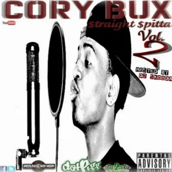 Straight Spitta, Vol. 2 (Mix-tape) 2011 by Cory Bux