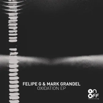 Oxidation EP by Felipe G