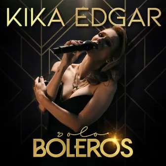 Solo Boleros by Kika Edgar