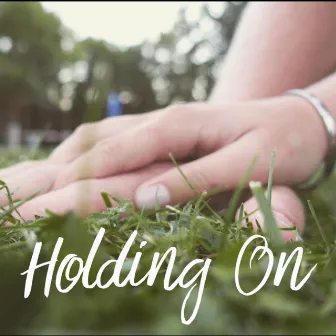 Holding On by Dee