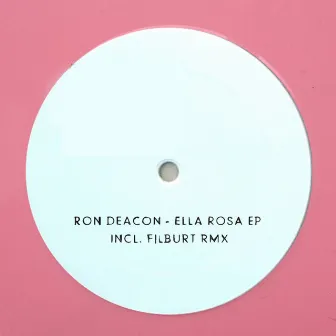 Ella Rosa EP by Ron Deacon