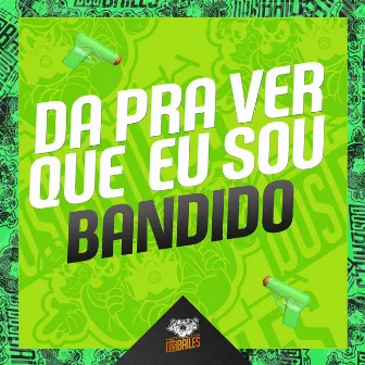 DA PRA VER QUE EU SOU BANDIDO by DJ Geovanne do Dick