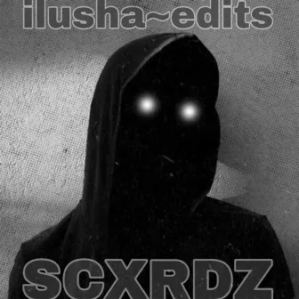 Scxrdz by ilusha~edits