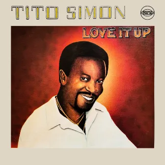 Love It Up by Tito Simon