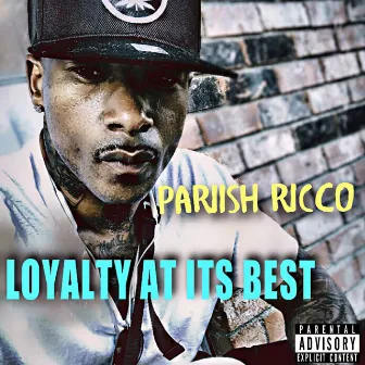 Loyalty At Its Best by Pariish Ricco