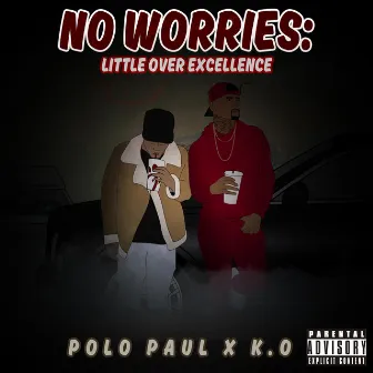 No Worries: Little Over Excellence by Unknown Artist