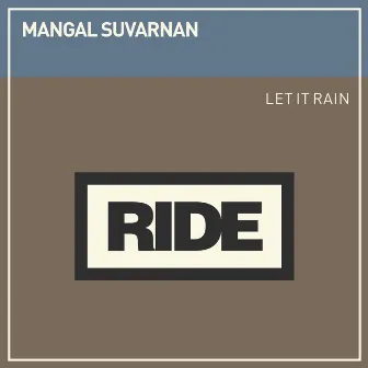 Let It Rain by Mangal Suvarnan