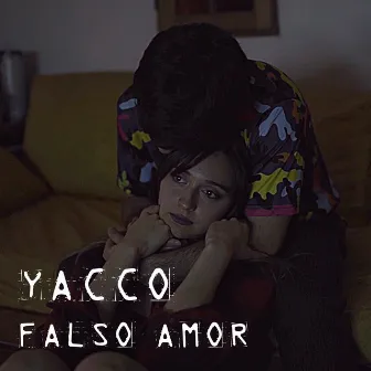 Falso Amor by Yacco