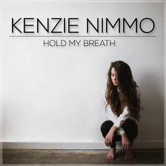 Hold My Breath by Kenzie Nimmo