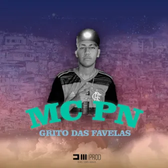 Grito das Favelas by MC PN