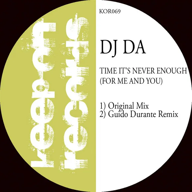 Time It's Never Enough (For Me and You) - Original Mix