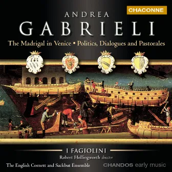 Gabrieli: The Madrigal in Venice by English Cornett and Sackbut Ensemble