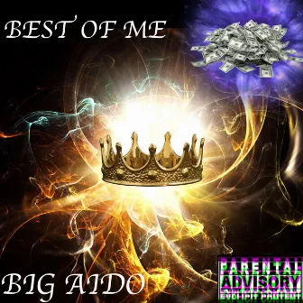 Best of Me by Big Aido