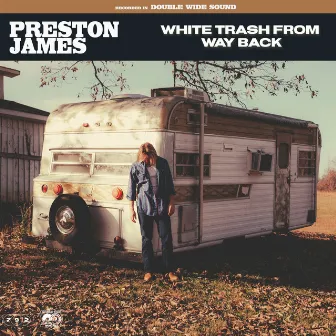 White Trash from Way Back by Preston James