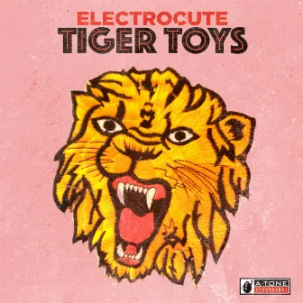 Tiger Toys: A-Tone Recordings by Electrocute