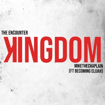 Kingdom by Mike The Chaplain