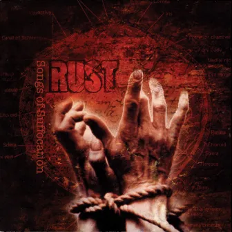 Songs Of Suffocation by Rust