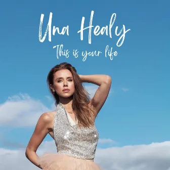 This Is Your Life by Una Healy