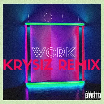 WORK (Remix) by KRYSIZ