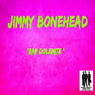 Rap Dolemite by Jimmy Bonehead