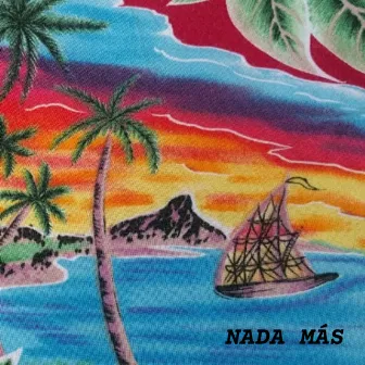 Nada Más by LiXo