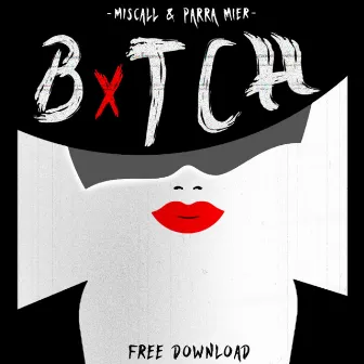 B!tch by Miscall