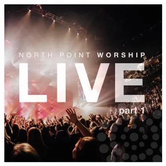 Nothing Ordinary, Pt. 1 (Live) by North Point Worship